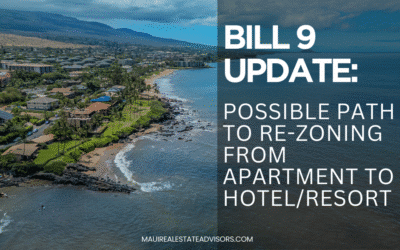 Maui’s Bill 9 Update: Possible Path to Re-zoning from Apartment to Hotel/Resort