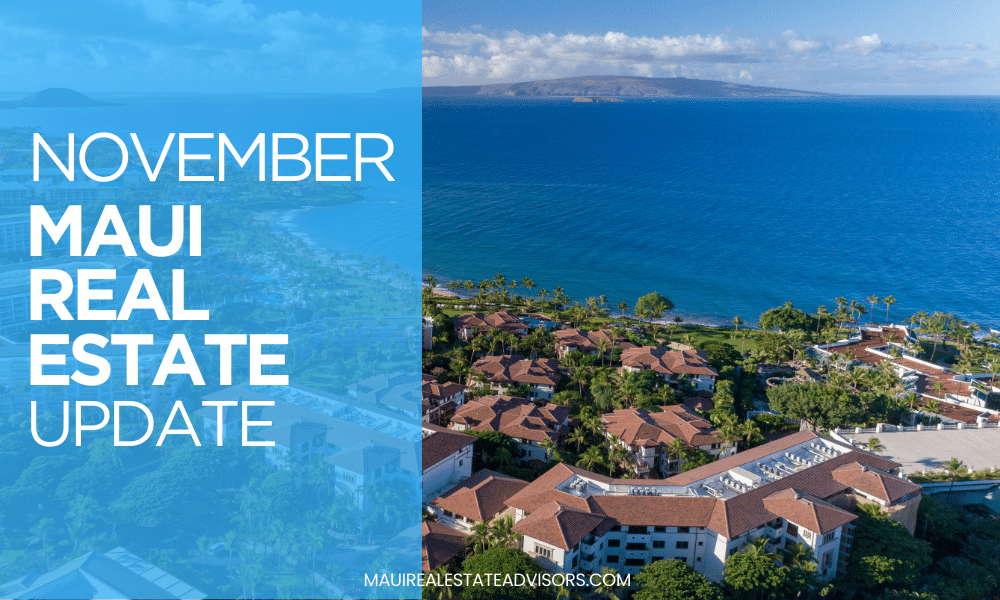 November 2025 Maui Real Estate Market Update