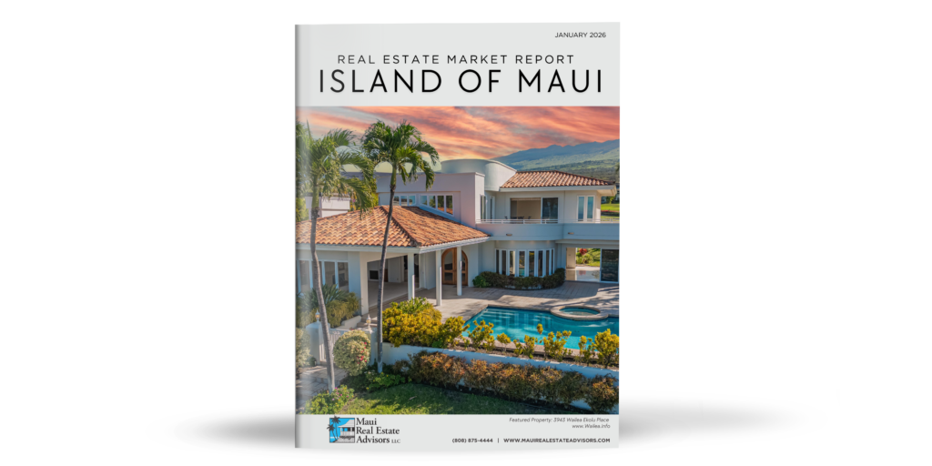 January 2026 Maui Real Estate Market Report January 2026 Maui Real Estate Market Report