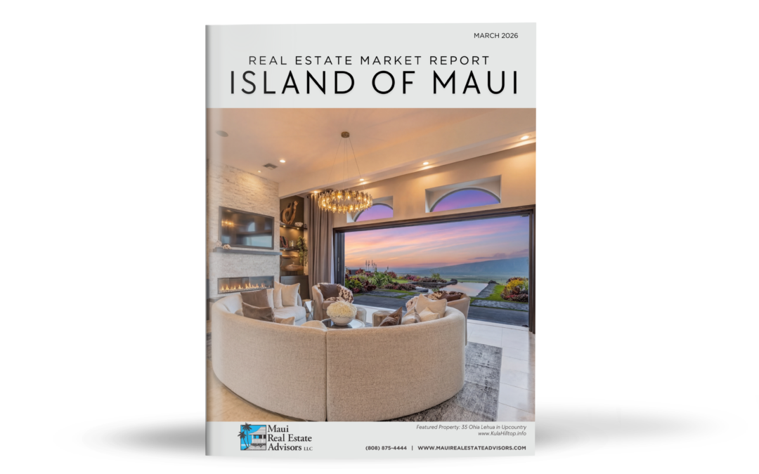 March 2026 Maui Real Estate Market Report