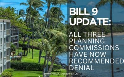 Maui Bill 9 Update: All Three Planning Commissions Have Now Recommended Denial