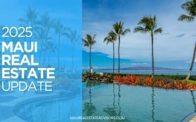 2025 Maui Real Estate Market Update: What the Full Year Data Is Telling Us