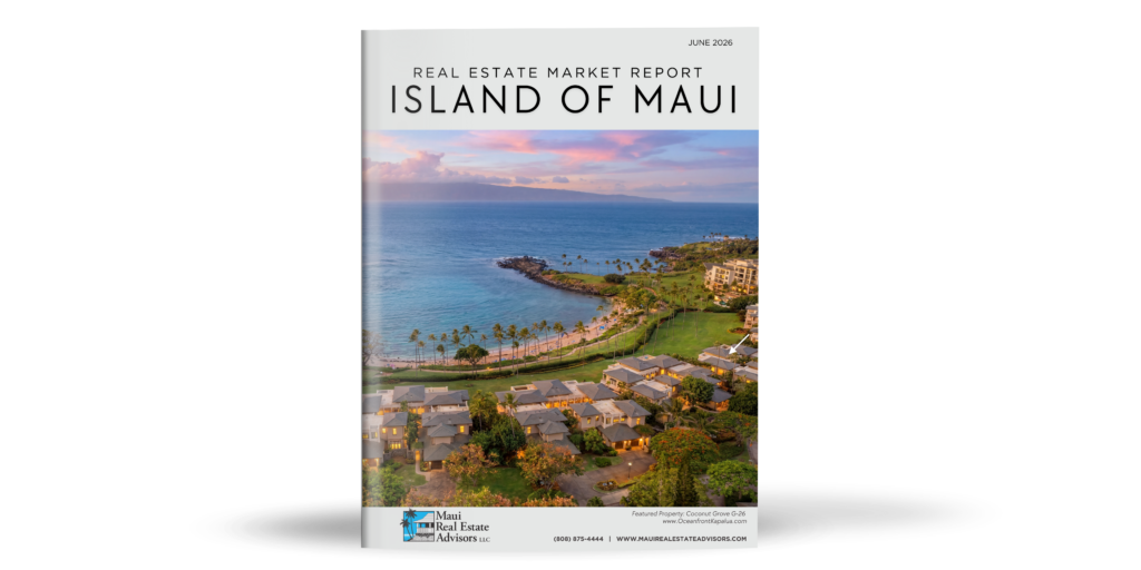 June 2026 Maui Real Estate Market Report