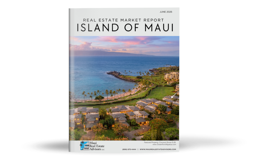 June 2026 Maui Real Estate Market Report