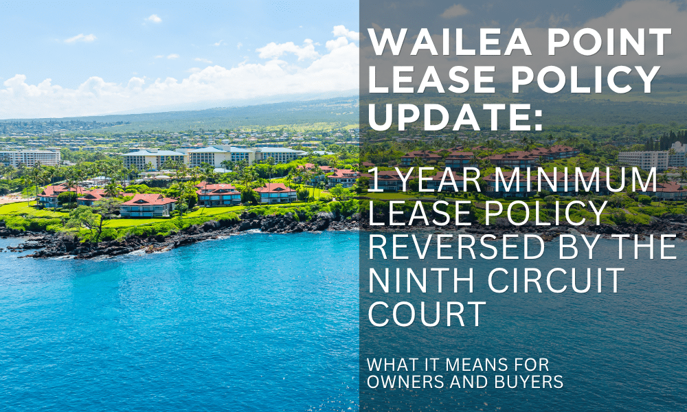 Wailea Point 1 Year Minimum Lease Policy Reversed by the Ninth Circuit Court