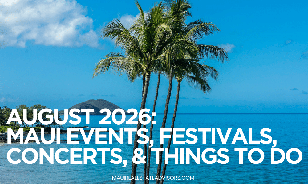 August 2026 Maui Events Festivals, Concerts & Things to Do