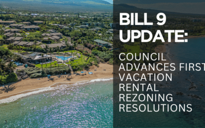Bill 9 Implementation Update: Council Advances First Maui Vacation Rental Rezoning Resolutions