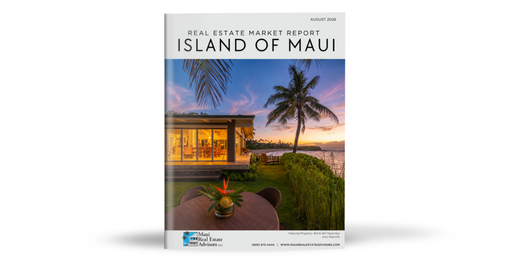 August 2026 Maui Real Estate Market Report August 2026 Maui Real Estate Market Report
