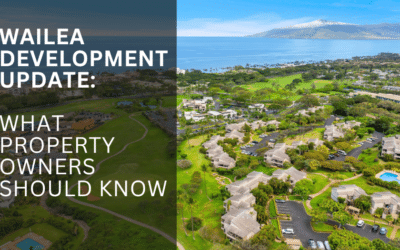 Wailea Development Update: What Property Owners Should Know This Fall